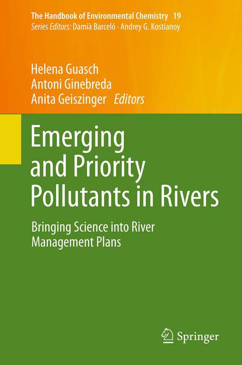 Book cover of Emerging and Priority Pollutants in Rivers: Bringing Science into River Management Plans (2012) (The Handbook of Environmental Chemistry #19)