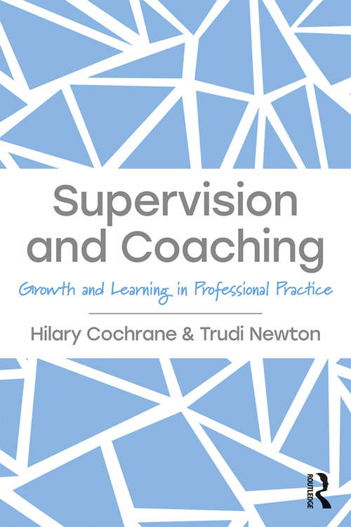 Book cover of Supervision and Coaching: Growth and Learning in Professional Practice