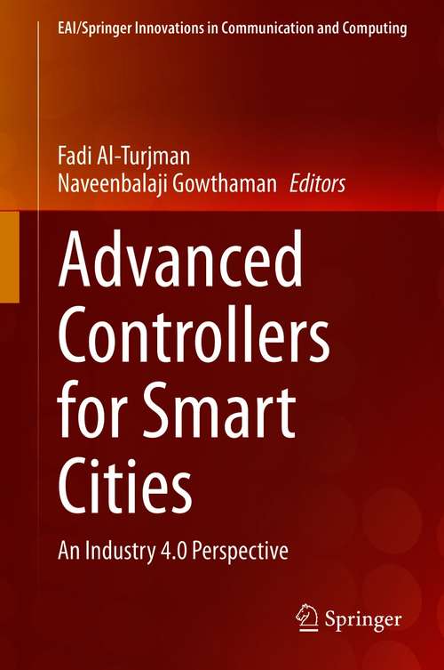 Book cover of Advanced Controllers for Smart Cities: An Industry 4.0 Perspective (1st ed. 2021) (EAI/Springer Innovations in Communication and Computing)
