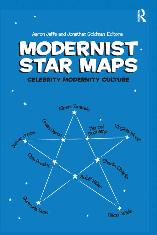 Book cover of Modernist Star Maps: Celebrity, Modernity, Culture