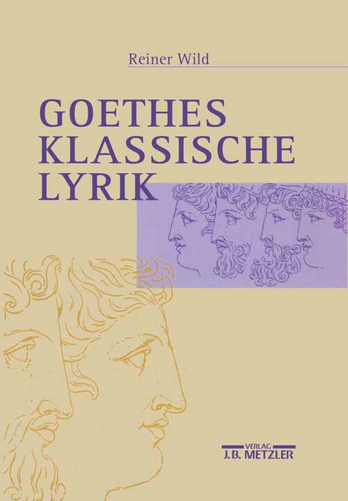 Book cover of Goethes klassische Lyrik (1. Aufl. 1999)