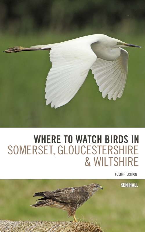 Book cover of Where To Watch Birds in Somerset, Gloucestershire and Wiltshire