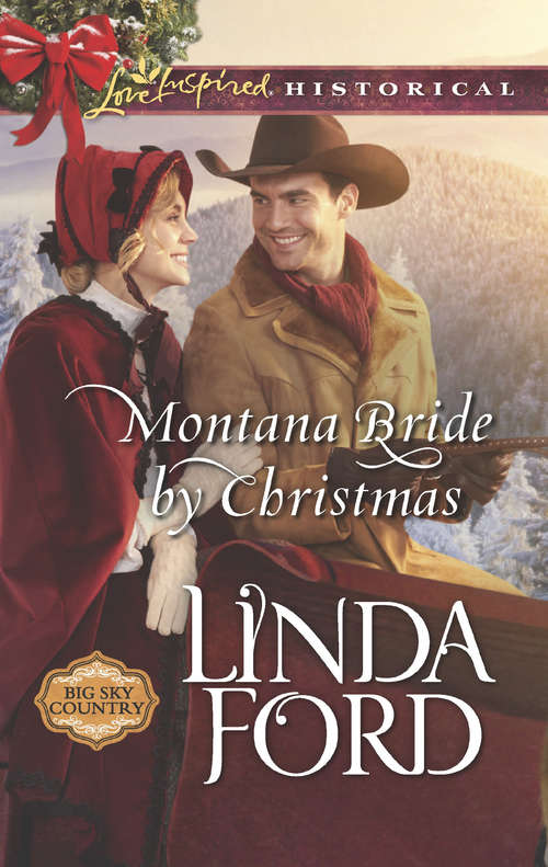 Book cover of Montana Bride By Christmas: Montana Bride By Christmas Cowboy Lawman's Christmas Reunion Mistletoe Mommy A Mistaken Match (ePub edition) (Big Sky Country #4)