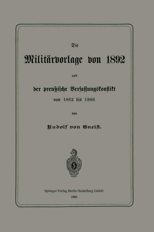 Book cover of Die Militärvorlage von 1892 und der preußische Verfassungskonflikt von 1862 bis 1866 (1893)