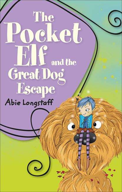 Book cover of Reading Planet KS2 - The Pocket Elf and the Great Dog Escape - Level 2: Mercury/Brown band (Rising Stars Reading Planet (PDF))