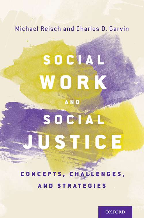 Book cover of Social Work and Social Justice: Concepts, Challenges, and Strategies
