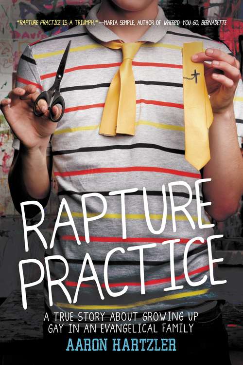 Book cover of Rapture Practice: A True Story About Growing Up Gay in an Evangelical Family