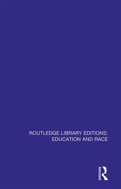 Book cover of Routledge Library Editions: Education and Race (Routledge Library Editions: Education and Race)