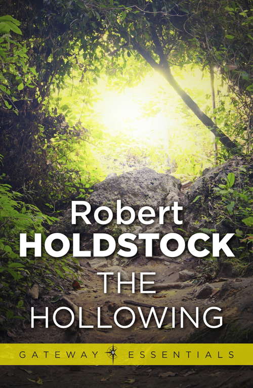 Book cover of The Hollowing: A Novel Of The Mythago Cycle (Gateway Essentials #497)
