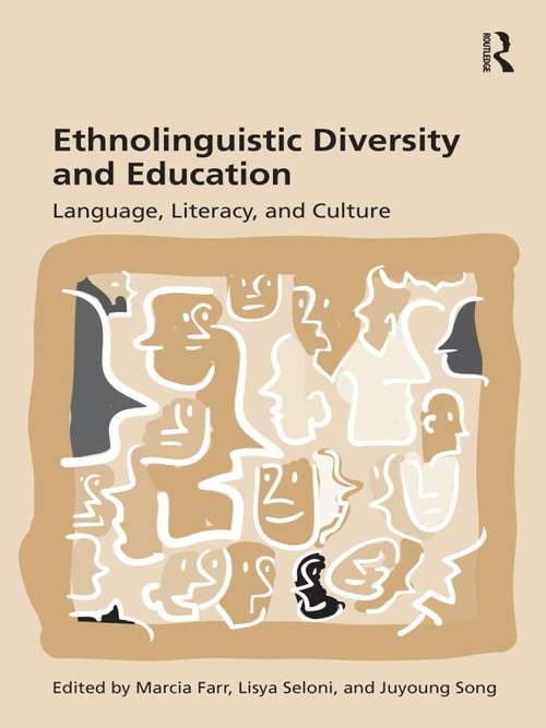 Book cover of Ethnolinguistic Diversity and Education: Language, Literacy and Culture