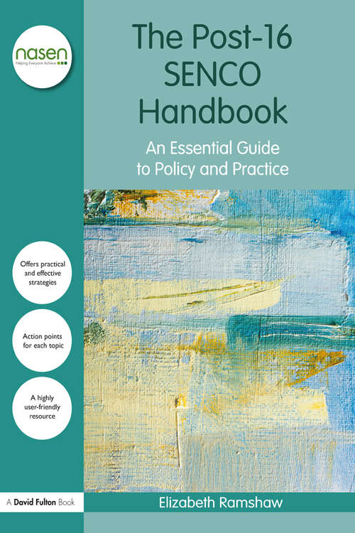 Book cover of The Post-16 SENCO Handbook: An Essential Guide to Policy and Practice (nasen spotlight)