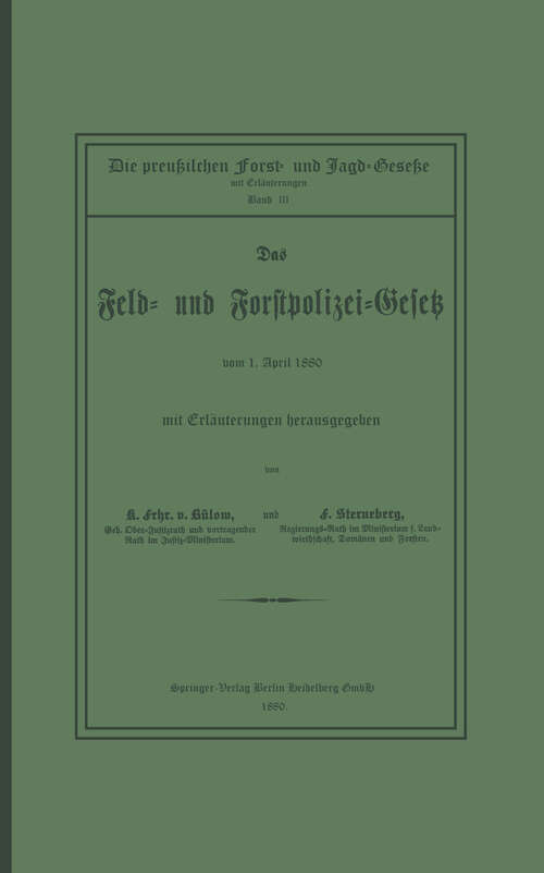 Book cover of Das Feld- und Forstpolizei-Gesetz (2. Aufl. 1880)