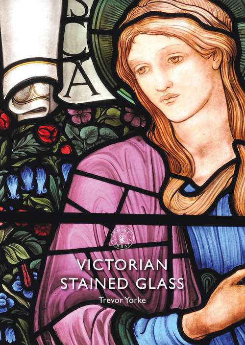 Book cover of Victorian Stained Glass (Shire Library)