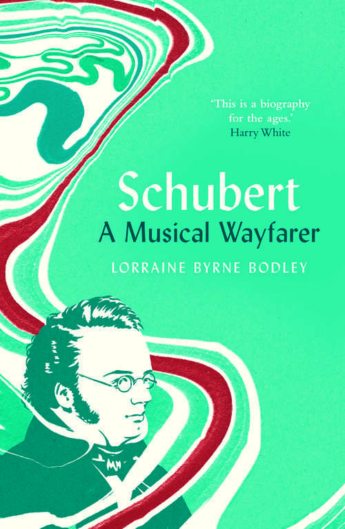 Book cover of Schubert: A Musical Wayfarer