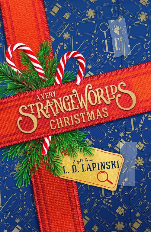 Book cover of A Very Strangeworlds Christmas: A Strangeworlds Novella (The Strangeworlds Travel Agency #99)