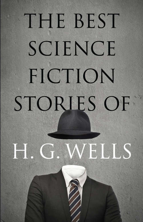 Book cover of The Best Science Fiction Stories of H. G. Wells