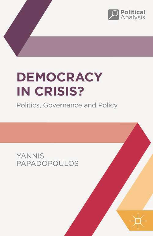 Book cover of Democracy in Crisis?: Politics, Governance and Policy (2013) (Political Analysis)