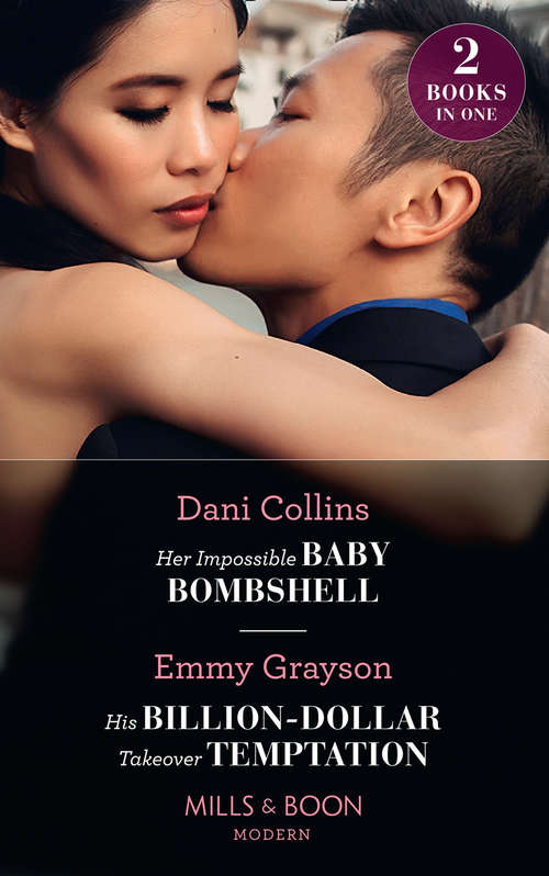 Book cover of Her Impossible Baby Bombshell / His Billion-Dollar Takeover Temptation: Her Impossible Baby Bombshell / His Billion-dollar Takeover Temptation (the Infamous Cabrera Brothers) (ePub edition) (Mills And Boon Modern Ser.)