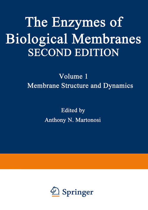 Book cover of The Enzymes of Biological Membranes: Volume 1 Membrane Structure and Dynamics (1985)