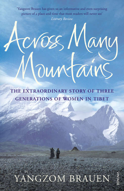 Book cover of Across Many Mountains: The Extraordinary Story of Three Generations of Women in Tibet
