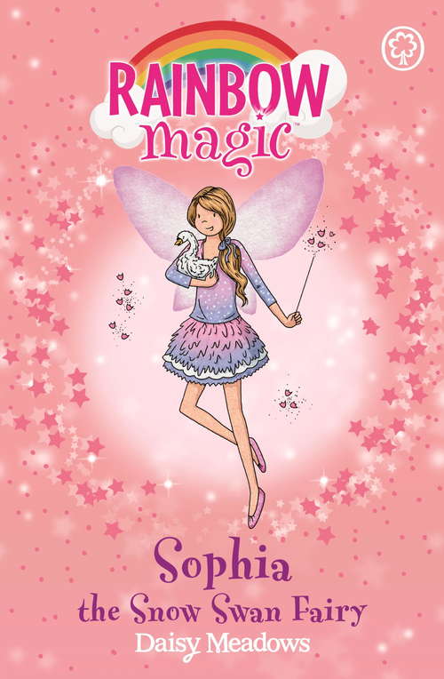 Book cover of Sophia the Snow Swan Fairy: The Magical Animal Fairies Book 5 (Rainbow Magic)