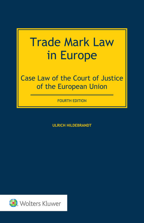 Book cover of Trade Mark Law in Europe: Case Law of the Court of Justice of the European Union (4)