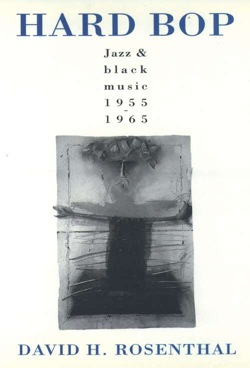 Book cover of Hard Bop: Jazz and Black Music 1955-1965