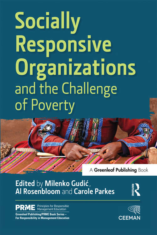 Book cover of Socially Responsive Organizations & the Challenge of Poverty (The Principles for Responsible Management Education Series)