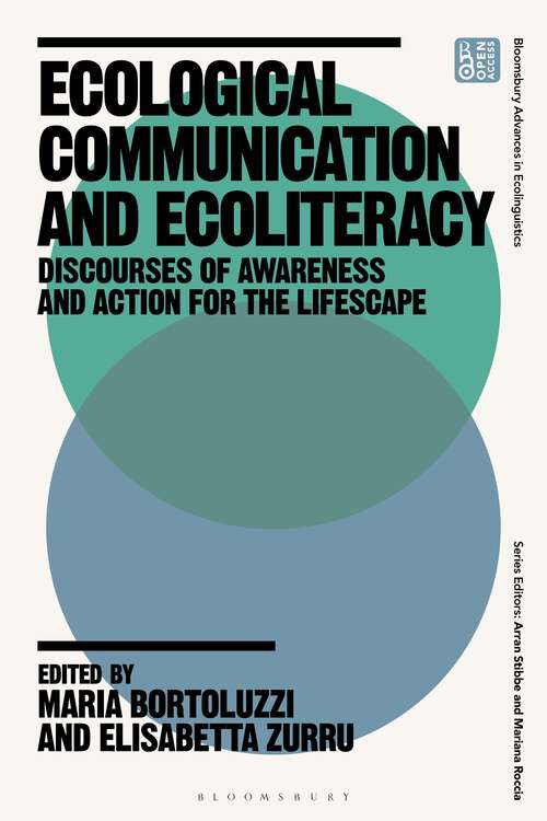 Book cover of Ecological Communication and Ecoliteracy: Discourses of Awareness and Action for the Lifescape (Bloomsbury Advances in Ecolinguistics)