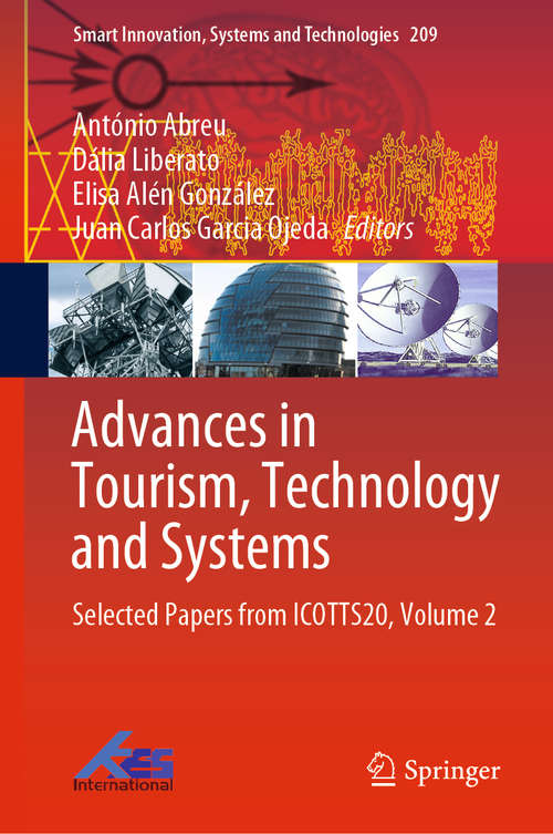 Book cover of Advances in Tourism, Technology and Systems: Selected Papers from ICOTTS20, Volume 2 (1st ed. 2021) (Smart Innovation, Systems and Technologies #209)