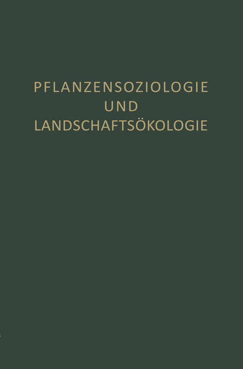 Book cover of Pflanzensoziologie und Landschaftsökologie (1968) (Berichte über die Internationalen Symposia der Internationalen Vereinigung für Vegetationskunde #7)