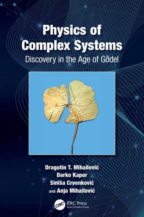 Book cover of Physics of Complex Systems: Discovery in the Age of Gödel