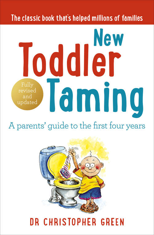 Book cover of New Toddler Taming: The world's bestselling parenting guide fully revised and updated