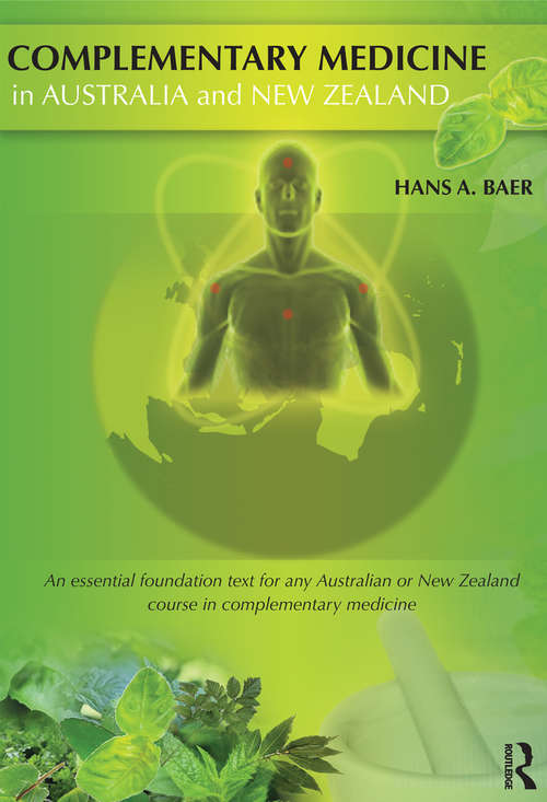 Book cover of Complementary Medicine in Australia and New Zealand: Its popularisation, legitimation and dilemmas