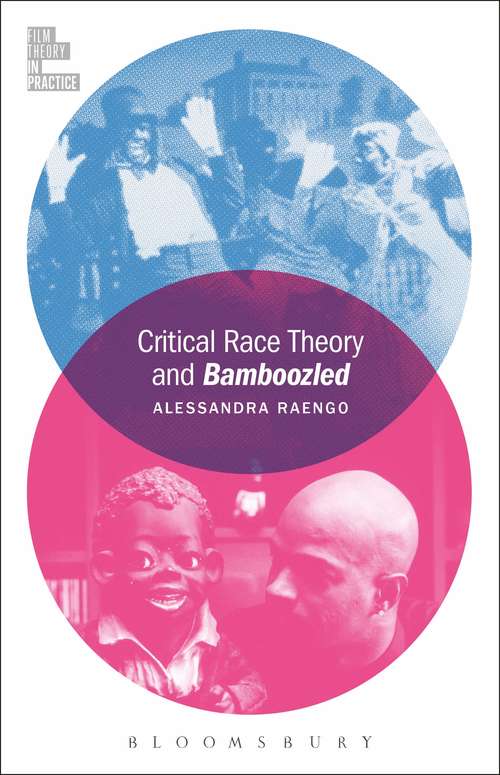Book cover of Critical Race Theory and Bamboozled (Film Theory in Practice)