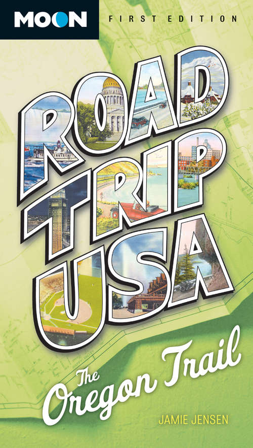 Book cover of Road Trip USA: The Oregon Trail (Road Trip USA)
