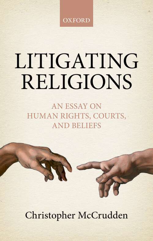 Book cover of Litigating Religions: An Essay on Human Rights, Courts, and Beliefs