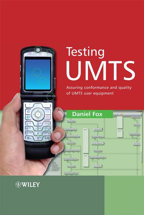 Book cover of Testing UMTS: Assuring Conformance and Quality of UMTS User Equipment