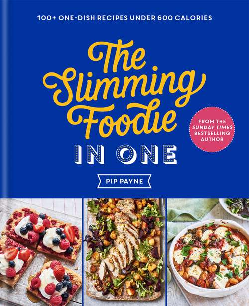 Book cover of The Slimming Foodie in One: THE SUNDAY TIMES BESTSELLER
