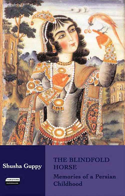 Book cover of The Blindfold Horse: Memories of a Persian Childhood