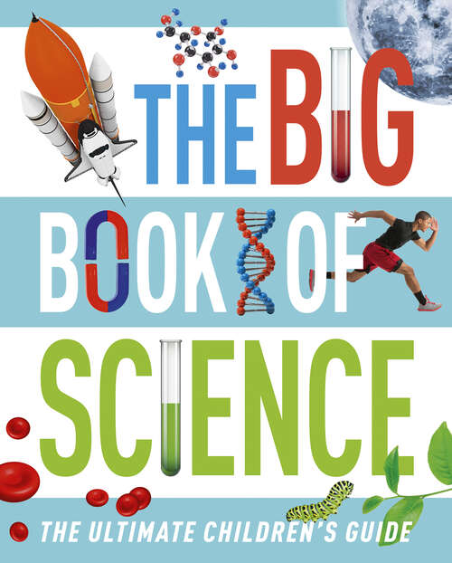 Book cover of The Big Book of Science: The Ultimate Children's Guide