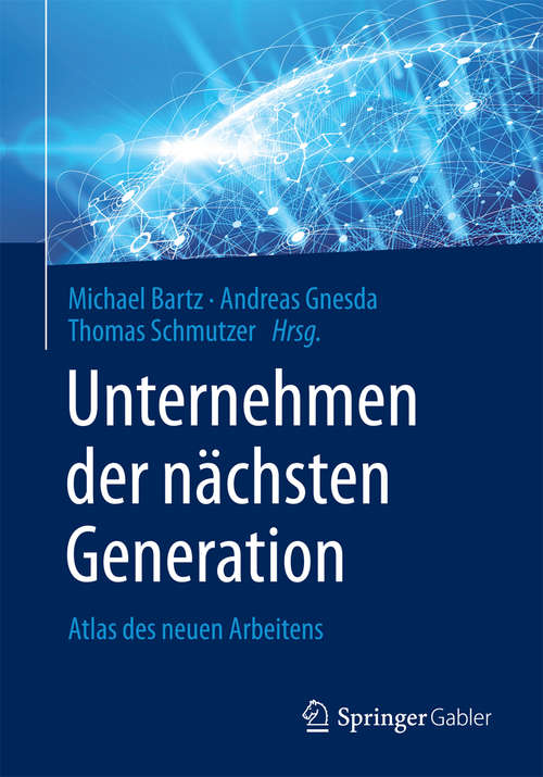Book cover of Unternehmen der nächsten Generation: Atlas des neuen Arbeitens
