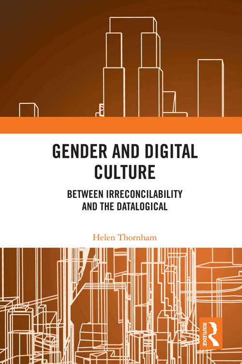Book cover of Gender and Digital Culture: Between Irreconcilability and the Datalogical