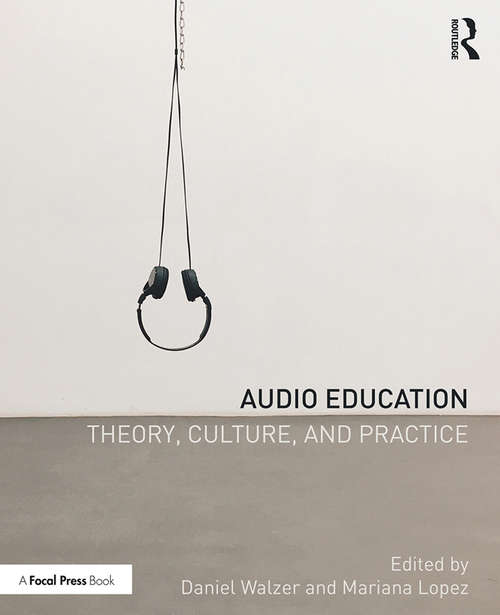 Book cover of Audio Education: Theory, Culture, and Practice
