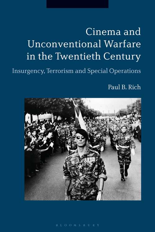 Book cover of Cinema and Unconventional Warfare in the Twentieth Century: Insurgency, Terrorism and Special Operations
