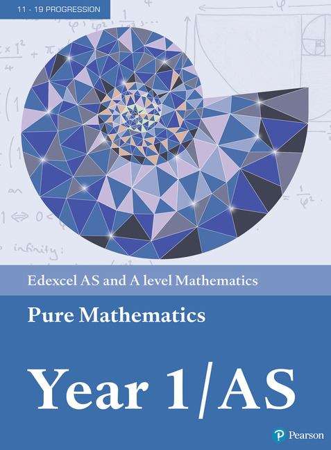 Book cover of Edexcel As And A Level Mathematics Pure Mathematics Year 1/as Textbook + E-book (PDF)