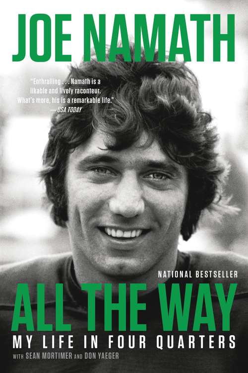 Book cover of All the Way: My Life in Four Quarters