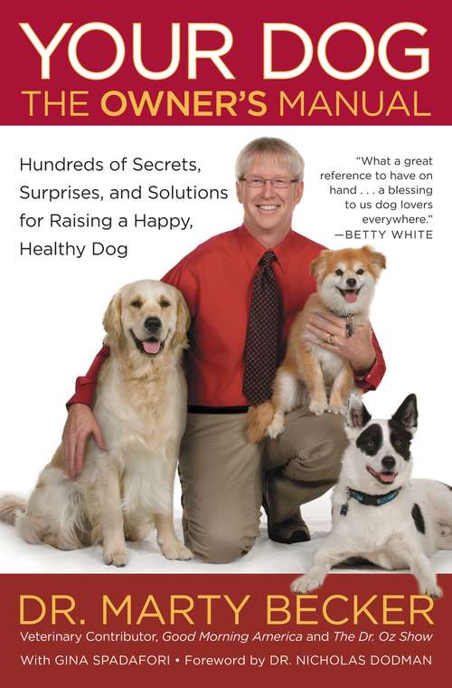 Book cover of Your Dog: Hundreds of Secrets, Surprises, and Solutions for Raising a Happy, Healthy Dog