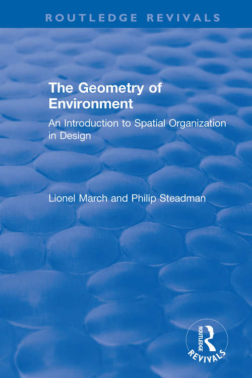 Book cover of The Geometry of Environment: An Introduction to Spatial Organization in Design (Routledge Revivals)