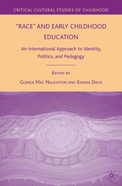 Book cover of Race and Early Childhood Education: An International Approach to Identity, Politics, and Pedagogy (2009) (Critical Cultural Studies of Childhood)